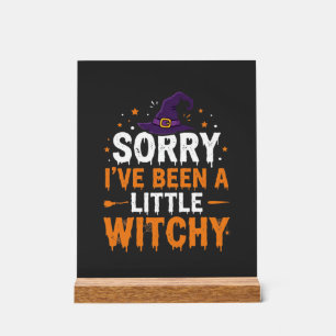 Funny Halloween Little Witchy Quote Design Acrylic Sign