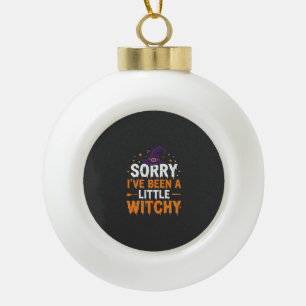 Funny Halloween Little Witchy Quote Design Ceramic Ball Christmas Ornament
