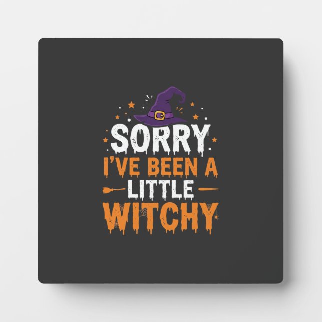 Funny Halloween Little Witchy Quote Design Plaque (Front)