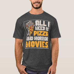 Funny Halloween Lover All I Need Is Pizza and Horr T-Shirt