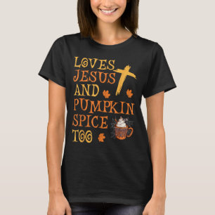 Funny Halloween Loves Jesus And Pumpkin Spice Too T-Shirt