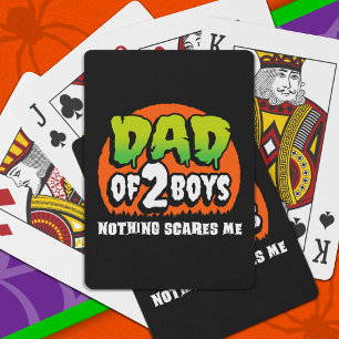 Funny Halloween Nothing Scares Me Dad of 2 Boys Playing Cards