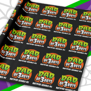 Funny Halloween Nothing Scares Me Dad of 3 Boys Wrapping Paper