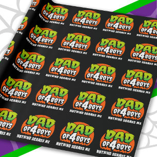 Funny Halloween Nothing Scares Me Dad of 4 Boys Wrapping Paper