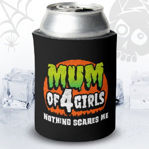 Funny Halloween Nothing Scares Me Mum of 4 Girls Can Cooler
