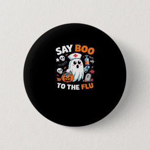 Funny Halloween Nurse Ghost T-Shirt � �Say Boo to  6 Cm Round Badge