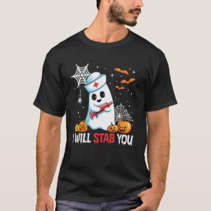 Funny Halloween Nurse I Will Stab You Ghost Men Wo T-Shirt
