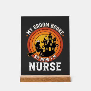 Funny Halloween Nurse Witch Broom Costume Graphic Acrylic Sign