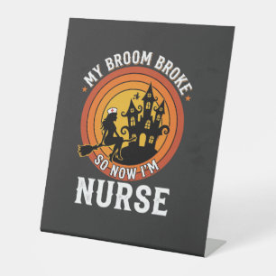 Funny Halloween Nurse Witch Broom Costume Graphic Pedestal Sign