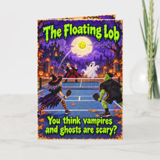Funny Halloween Pickleball Card - The Floating Lob
