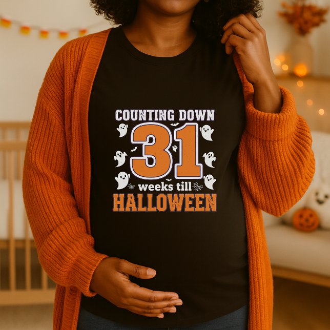 Funny Halloween Pregnancy Tee; 31 Weeks Countdown  T-Shirt (Creator Uploaded)