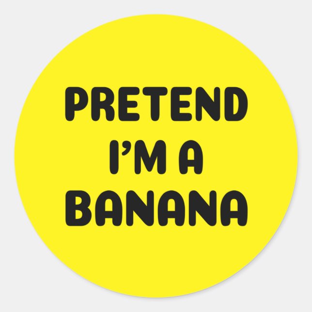 Funny Halloween - Pretend I'm a Banana  Classic Round Sticker (Front)