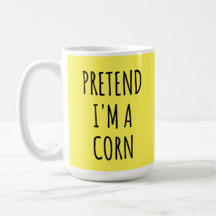 Funny Halloween - Pretend I'm a Corn    Coffee Mug