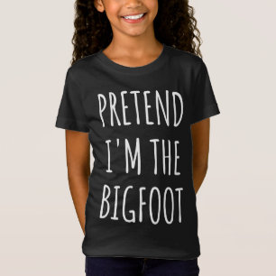 Funny Halloween - Pretend I'm The Bigfoot T-Shirt