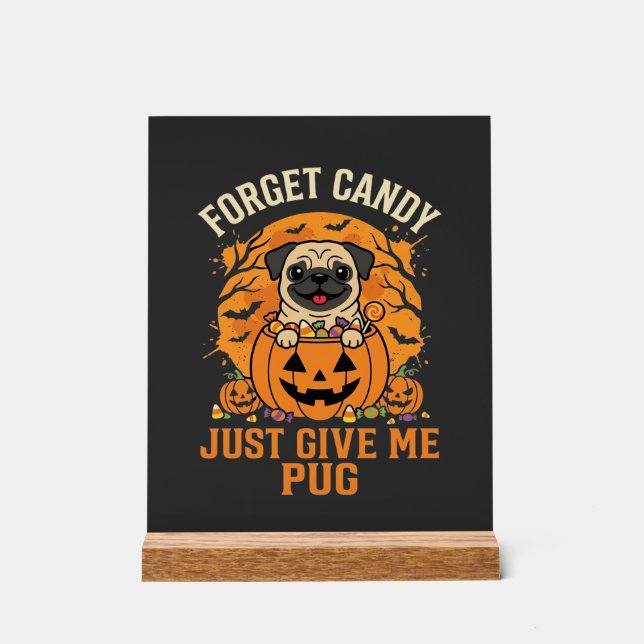 Funny Halloween Pug Candy Design_1 Acrylic Sign (Front)