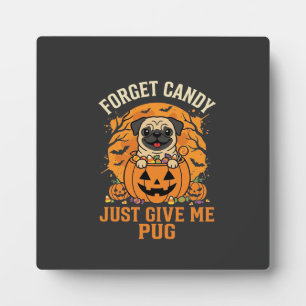 Funny Halloween Pug Candy Design_1 Plaque