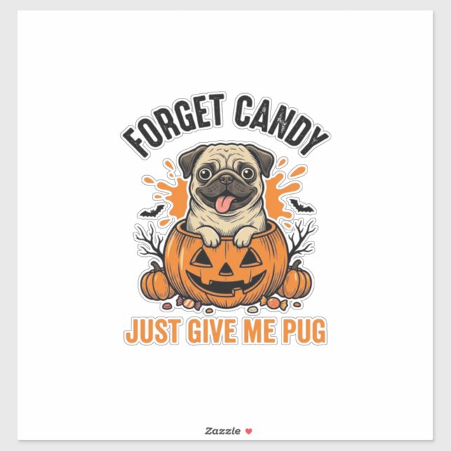 Funny Halloween Pug Forget Candy Shirt Design_1 (Sheet)