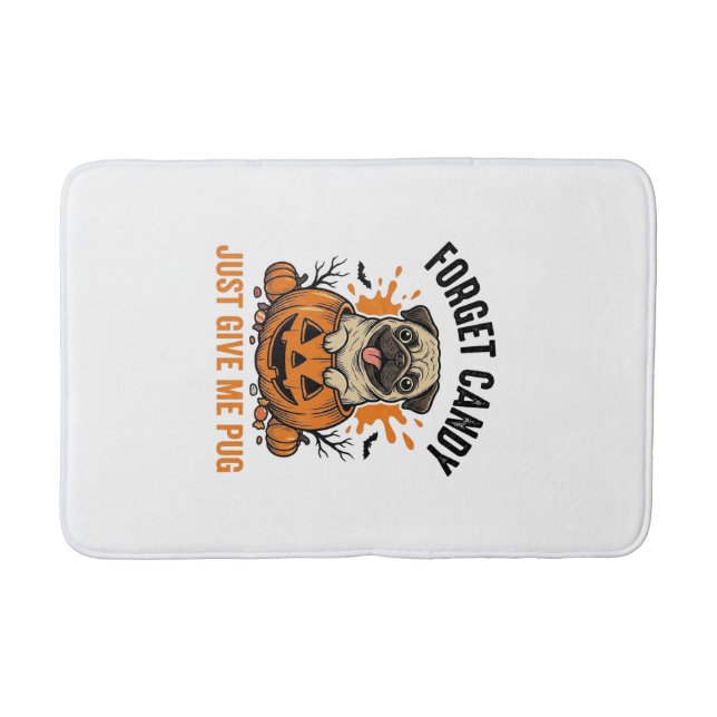 Funny Halloween Pug Forget Candy Shirt Design_1 Bath Mat (Front)