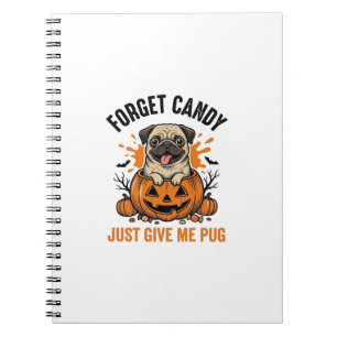 Funny Halloween Pug Forget Candy Shirt Design_1 Notebook