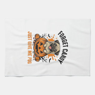 Funny Halloween Pug Forget Candy Shirt Design_1 Tea Towel