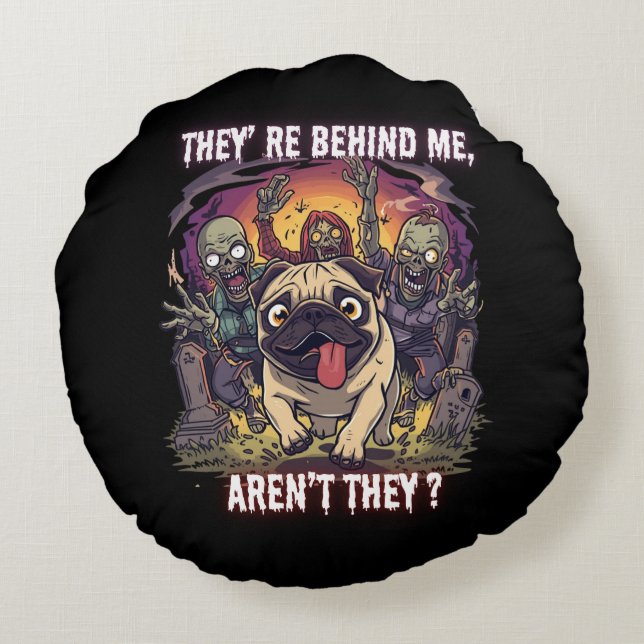 Funny Halloween Pug Round Pillow – “They’re Behind (Back)