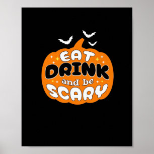 Funny Halloween Pumpkin Eat Drink And Be Scary Ess Poster