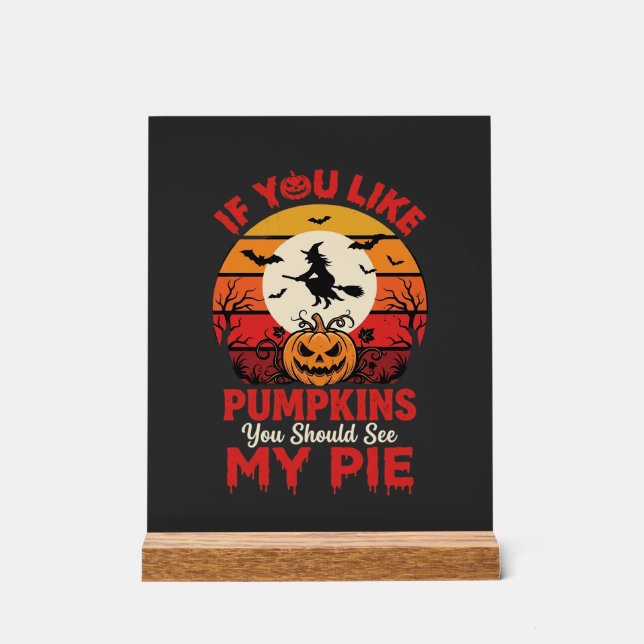 Funny Halloween Pumpkins Pie Design_1 Acrylic Sign (Front)
