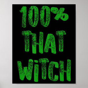 Funny Halloween Quote 100 That Witch Green Text Di Poster