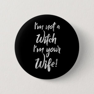 Funny Halloween Quote Shirt - Not A Witch Wife 6 Cm Round Badge
