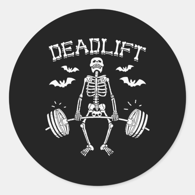 Funny Halloween Saying Skeleton Barbell Gym Workou Classic Round Sticker (Front)
