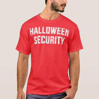 Funny halloween security costume T-Shirt