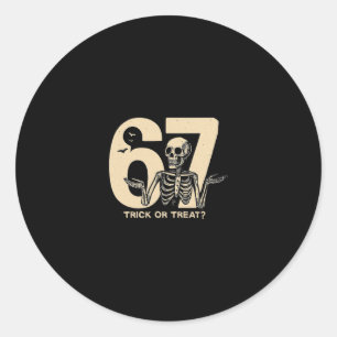 Funny Halloween Skeleton 67 Trick Or Treat Tee  Classic Round Sticker
