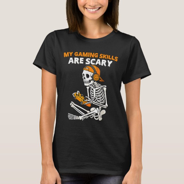 Funny Halloween Skeleton Gamer Video Gaming Skills T-Shirt (Front)