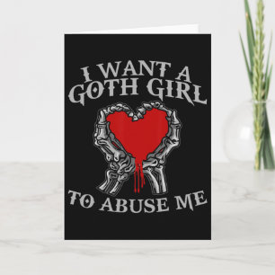 Funny Halloween Skeleton Hand I Want A Goth Girl T Card