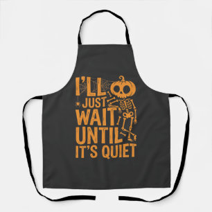 Funny Halloween Skeleton Waiting for Quiet Design Apron