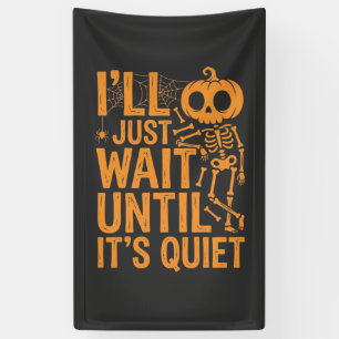 Funny Halloween Skeleton Waiting for Quiet Design Banner