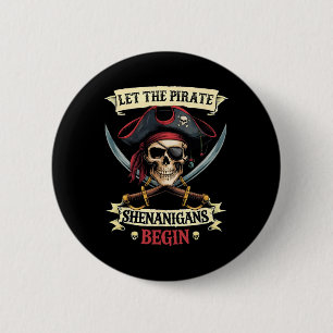 Funny Halloween Skull Let The Pirate Shenanigans B 6 Cm Round Badge