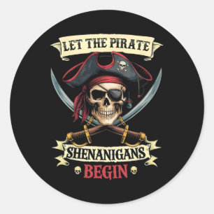 Funny Halloween Skull Let The Pirate Shenanigans B Classic Round Sticker