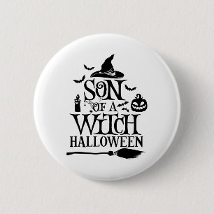 Funny Halloween Son Of A Witch Baby  6 Cm Round Badge