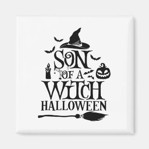 Funny Halloween Son Of A Witch Baby Magnet