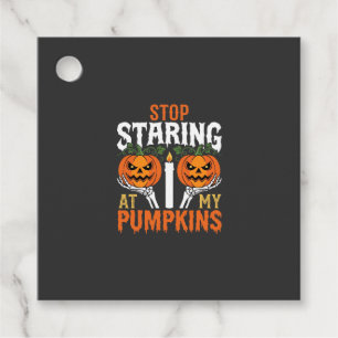 Funny Halloween Stop Staring at My Pumpkins Favour Tags