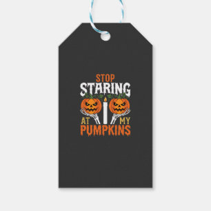 Funny Halloween Stop Staring at My Pumpkins Gift Tags