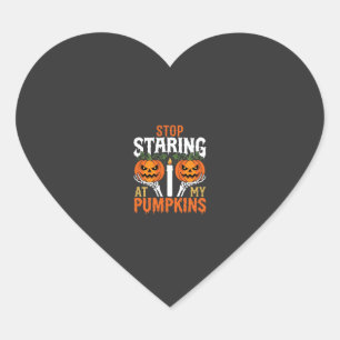 Funny Halloween Stop Staring at My Pumpkins Heart Sticker