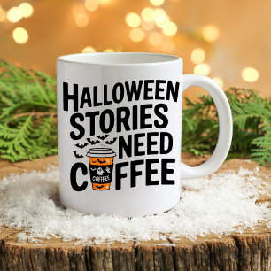 Funny Halloween Stories Need Coffee Mug for Writer