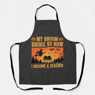 Funny Halloween Teacher Broom Broke Design (2) Apron
