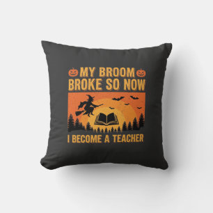 Funny Halloween Teacher Broom Broke Design (2) Cushion