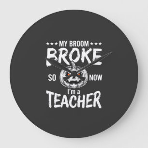Funny Halloween Teacher Broom Broke Design Large Clock
