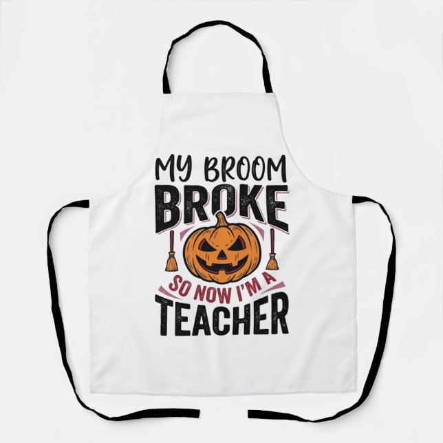 Funny Halloween Teacher Broom Broke Vector Design_ Apron (Front)