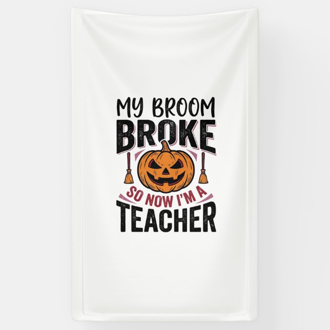Funny Halloween Teacher Broom Broke Vector Design_ Banner (Vertical)