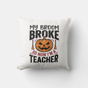 Funny Halloween Teacher Broom Broke Vector Design_ Cushion